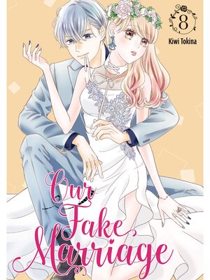 cover image of Our Fake Marriage, Volume 8